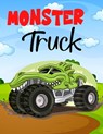 Monster Truck: Beautiful funny Monster Truck Coloring Book for Kids Over 50 Designs of Monster Trucks, &#1052;uscle cars, SUVs, Supercars and more pop - Muntaha Press - 9798749892055