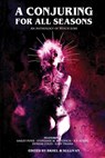A Conjuring for All Seasons - Coles Donyae Coles ; Kulski K.P. Kulski ; Wytovich Stephanie M. Wytovich - 9798750648764