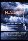 Climate as a weapon of war - Jose Ruiz Watzeck - 9798751530242