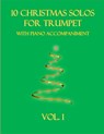10 Christmas Solos for Trumpet with Piano Accompaniment - B C Dockery - 9798757640754