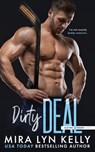 Dirty Deal - Mira Lyn Kelly - 9798758505403