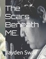The Scares Beneath ME - SWAY,  Jayden - 9798763459388
