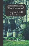 The Curse of Bayne Hall & Other Stories - SMITH,  Elizabeth J - 9798764069630