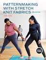 Patternmaking with Stretch Knit Fabrics - Julie (Harper College and Mount Mary College Cole - 9798765101568