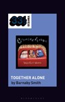 Crowded House's Together Alone - Barnaby (Freelance writer Smith - 9798765105160