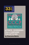 CCCP - Fedeli Alla Linea’s Affinita - Divergenze Fra Il Compagno Togliatti e Noi - Dr. Giacomo (Senior Researcher & Adjunct Professor Botta - 9798765111277