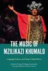 The Music of Mzilikazi Khumalo - Dr. Thomas (Associate Professor and Chair of the Department of Art and Music Pooley ; Dr. Naomi (David G. Frey Distinguished Professor Andre ; Dr. Innocentia (Associate Professor of African Languages Mhlambi - 9798765113301