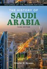 The History of Saudi Arabia - Wayne H. (University of Central Florida Bowen - 9798765114582