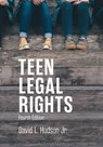 Teen Legal Rights - David L. Hudson (Belmont University College of Law Jr. - 9798765118740