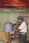 Plessy V. Ferguson - Thomas J. Davis - 9798765120194