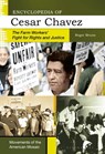 Encyclopedia of Cesar Chavez - Roger Bruns - 9798765120842