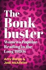 The Bonkbuster - Dr. or Prof. Amy (University of Birmingham Burge ; Dr. Jodi (Deakin University McAlister - 9798765121702