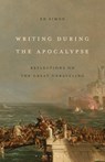 Writing During the Apocalypse - Ed (Adjunct Professorial Lecturer Simon - 9798765123225