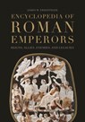 Encyclopedia of Roman Emperors - James W. (University of Illinois Springfield Ermatinger - 9798765130131