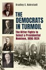 The Democrats in Turmoil - Bradley C. (Independent Scholar Nahrstadt - 9798765132449