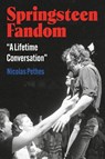 Springsteen Fandom - Dr Nicolas (University of Cologne Pethes - 9798765140994