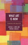 What Art Is Now - Michael E. (University of Massachusetts) Jones ; Michael (Freelance photography) Caballes - 9798765151822