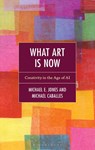 What Art Is Now - Michael E. (University of Massachusetts) Jones ; Michael (Freelance photography) Caballes - 9798765151822
