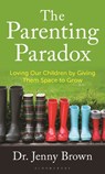 The Parenting Paradox - Jenny (Family therapist Brown - 9798765161968