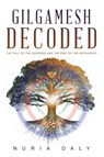 Gilgamesh Decoded - Nuria Daly - 9798765200841