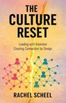 THE CULTURE RESET - Rachel Scheel - 9798765205617