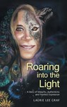 Roaring into the Light - GRAY,  Laurie Lee - 9798765228890