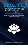 Midlife Redesigned - THOMPSON,  Desiree Leigh - 9798765229484