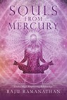 Souls from Mercury - Raju Ramanathan - 9798765236192