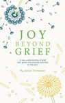 Joy Beyond Grief - Janice Thompson - 9798765237182