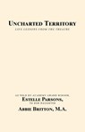 Uncharted Territory - Abbie Britton M. A. - 9798765240564