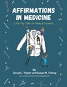 Affirmations in Medicine - David L. Taylor ; Susan M. Cheng - 9798765249635