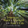 The Journey Back - Changes At The End Of Life - Leah Middleton RN CHPN - 9798765253090
