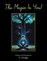 The Magic In You! - C. J. Hodge - 9798765261132