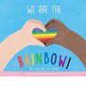 We Are the Rainbow!: The Colors of Pride - Claire Winslow - 9798765400227