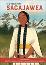 It's Her Story Sacajawea - Randy'L He-Dow Teton - 9798765402962