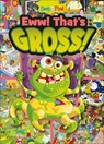 Eww! That's Gross!: Seek and Find - Deirdre Quinn Burgess - 9798765403440