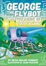 George the Flybot and the Treasure of Cocos Island - Nessa Bellido Schwarz - 9798765411841
