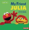 My Friend Julia: A Sesame Street (R) Book about Autism - Jennifer Cook - 9798765603444