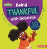 Being Thankful with Gabrielle: A Book about Gratitude - Marie-Therese Miller - 9798765603857