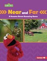 Near and Far: A Sesame Street (R) Guessing Game - Marie-Therese Miller - 9798765603925
