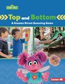 Top and Bottom: A Sesame Street (R) Guessing Game - Marie-Therese Miller - 9798765603949