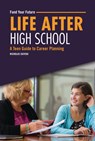 Life After High School: A Teen Guide to Career Planning - Nicholas Suivski - 9798765611333