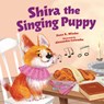 Shira the Singing Puppy - Ilana R. Wieder - 9798765625538