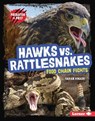 Hawks vs. Rattlesnakes: Food Chain Fights - Sarah Roggio - 9798765626757