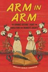 Arm in Arm: The Grimké Sisters' Fight for Abolition and Women's Rights - Angelica Shirley Carpenter - 9798765627426