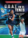 G.O.A.T. En El Tenis (Tennis's G.O.A.T.): Serena Williams, Roger Federer Y Más - Jon M. Fishman - 9798765627952