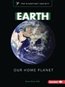 Earth: Our Home Planet - Bruce Betts - 9798765628614