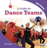 Spotlight on Dance Teams - Mel Hammond - 9798765628843