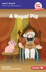 A Royal Pig: Book 10 - Elise Wallace - 9798765640968