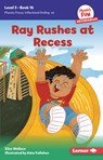 Ray Rushes at Recess: Book 16 - Elise Wallace - 9798765641026